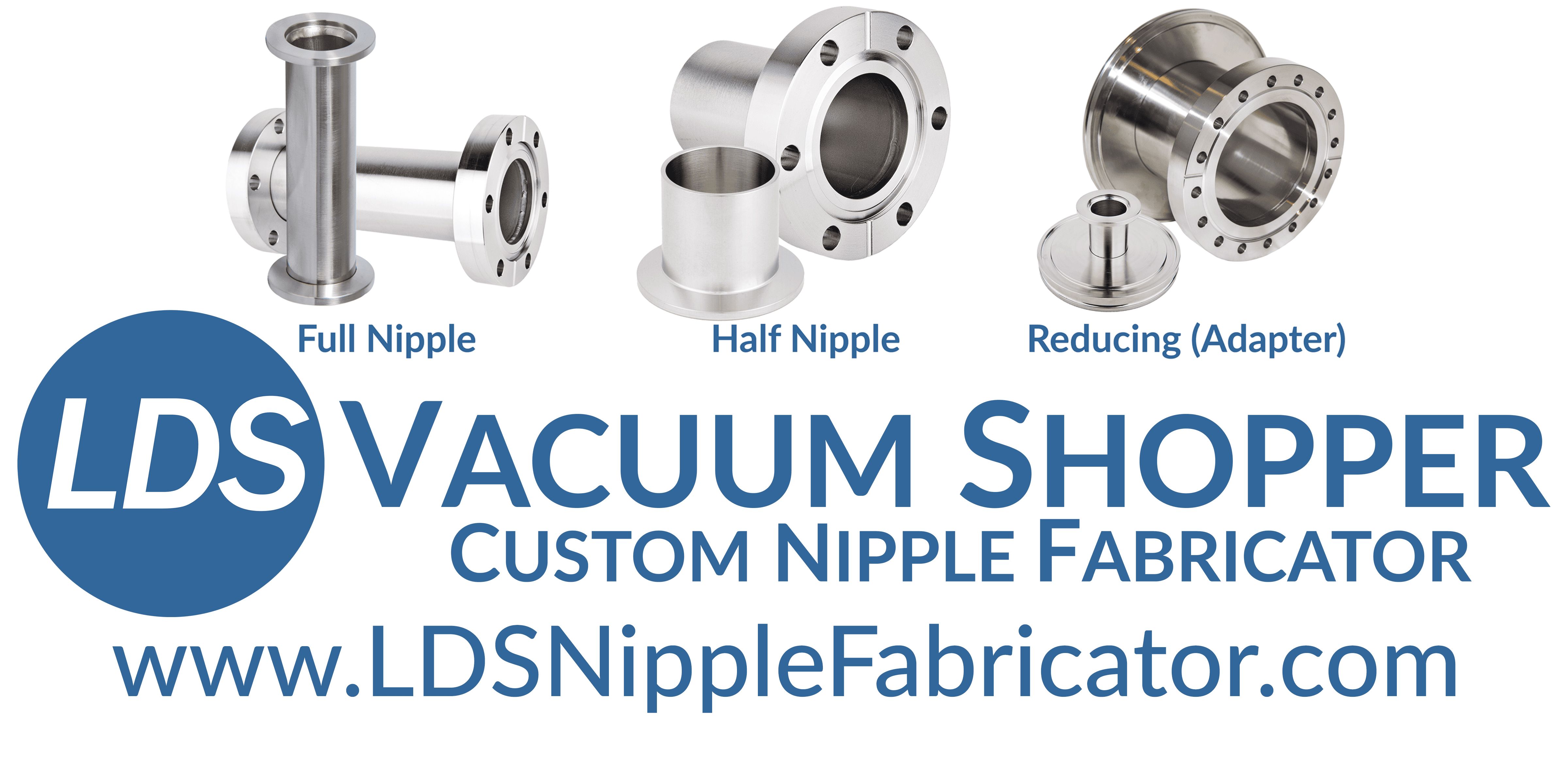 LDS Custom Nipple Fabricator