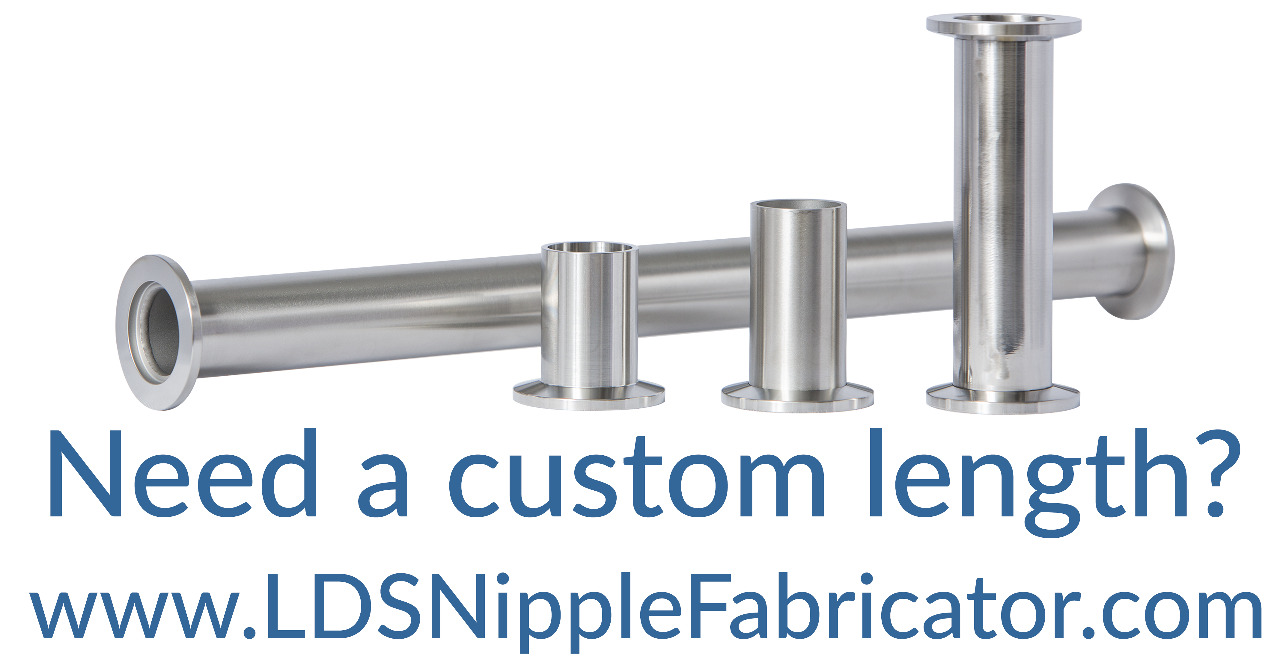 LDS Custom Nipple Fabricator